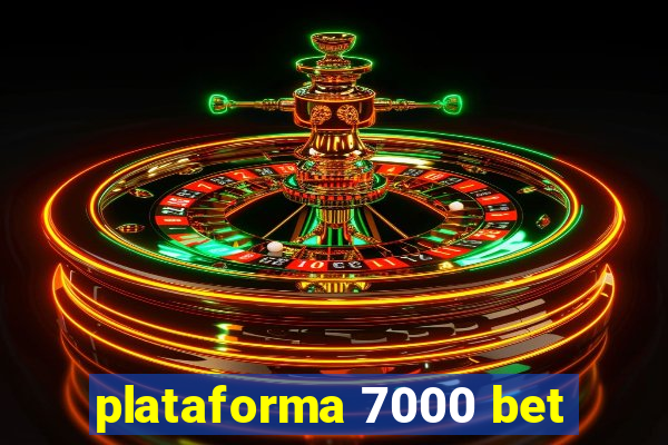 plataforma 7000 bet